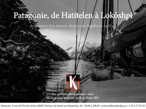 A vos agendas ! Exposition d’une rétrospective photographique et sonore pour les dix ans de Karukinka, à Nantes du 16 au 31 mars 2024